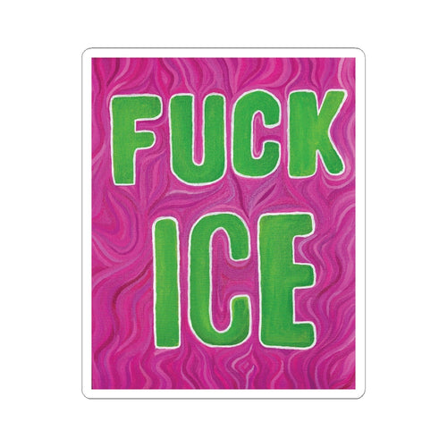 "F*ck Ice" Sticker.