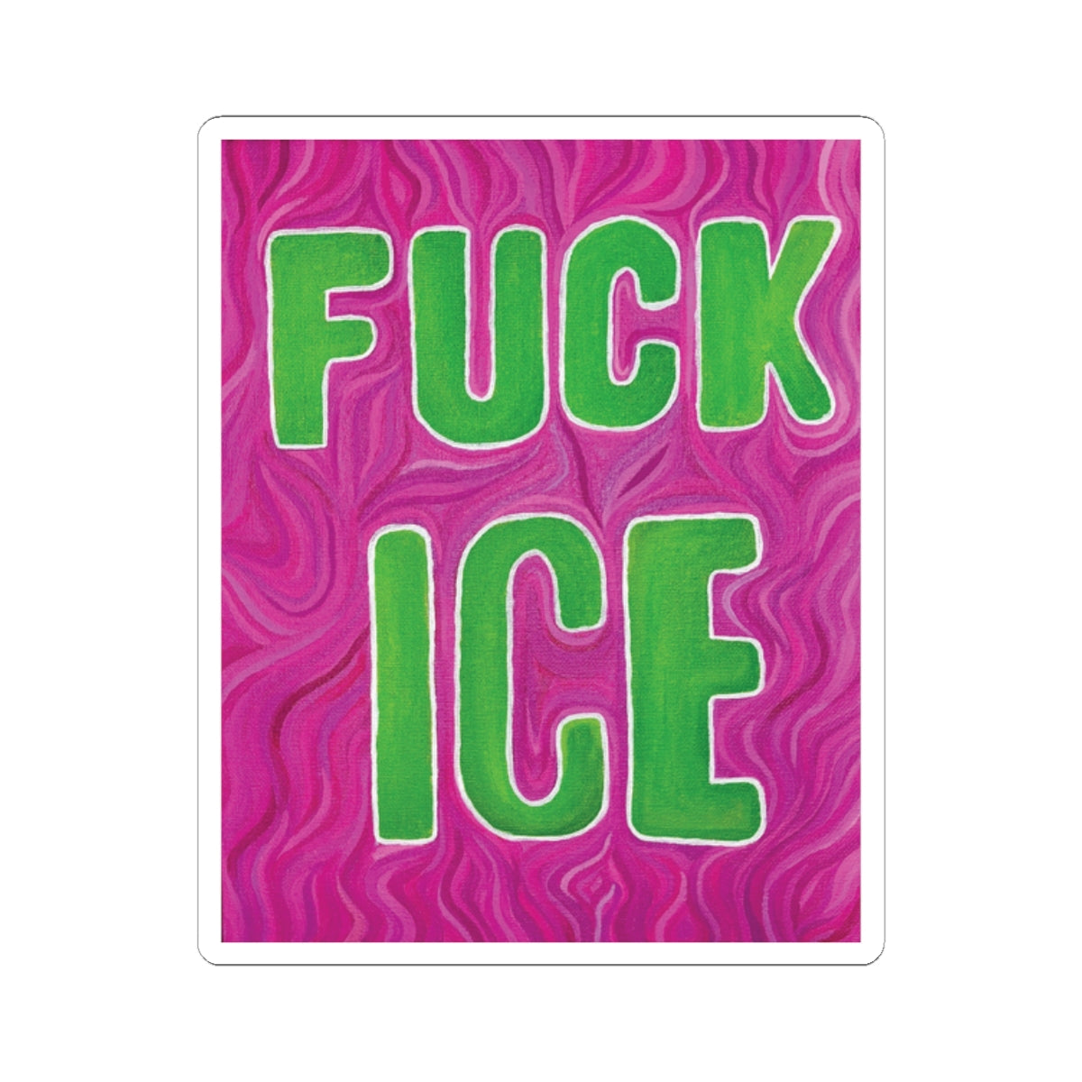 "F*ck Ice" Sticker.